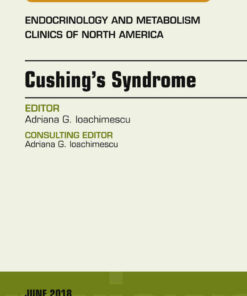 Cushing’s Syndrome, An Issue of Endocrinology and Metabolism Clinics of North America eBook