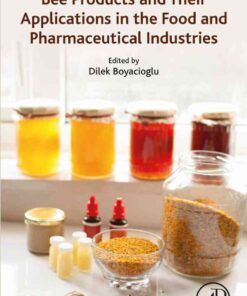 Bee Products and Their Applications in the Food and Pharmaceutical Industries eBook