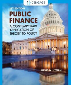 Public Finance: A Contemporary Application of Theory to Policy, 12th Edition eBook