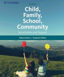 Child, Family, School, Community: Socialization and Support, 11th Edition eBook