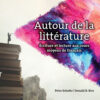 Autour de la littérature: Ecriture et lecture aux cours moyens de français, 7th Edition eBook