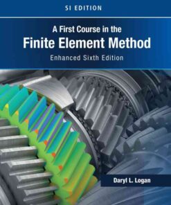 First Course in the Finite Element Method, Enhanced Edition, SI Version 6th Edition eBook