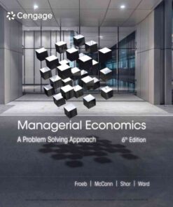 Managerial Economics: A Problem Solving Approach, 6th Edition eBook