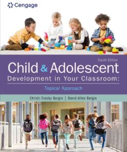 Child and Adolescent Development in Your Classroom, Topical Approach, 4th Edition eBook