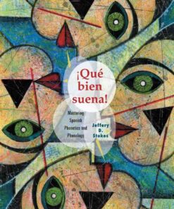 Que Bien Suena: Mastering Spanish Phonetics and Phonology, 1st Edition eBook