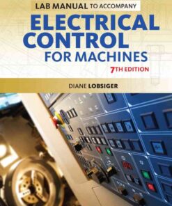 Lab Manual for Lobsiger's Electrical Control for Machines, 7th Edition eBook