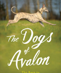 The Dogs of Avalon: The Race to Save Animals in Peril eBook