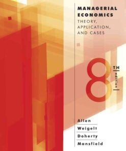 Managerial Economics: Theory Applications and Cases, 8th Edition eBook