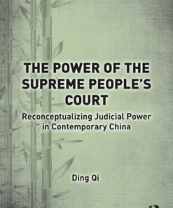 The Power of the Supreme People's Court: Reconceptualizing Judicial Power in Contemporary China eBook