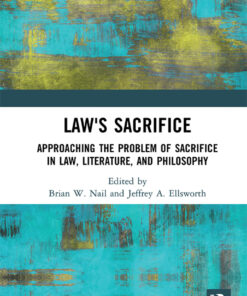 Law's Sacrifice: Approaching the Problem of Sacrifice in Law, Literature, and Philosophy eBook
