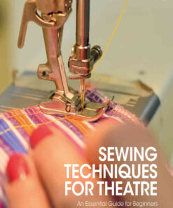 Sewing Techniques for Theatre: An Essential Guide for Beginners eBook