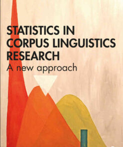 Statistics in Corpus Linguistics Research: A New Approach, 1st Edition eBook