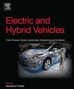 Electric and Hybrid Vehicles: Power Sources, Models, Sustainability, Infrastructure and the Market eBook