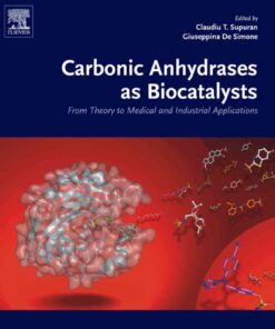 Carbonic Anhydrases as Biocatalysts: From Theory to Medical and Industrial Applications eBook