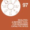 Zeolites: A Refined Tool for Designing Catalytic Sites: A Refined Tool for Designing Catalytic Sites eBook