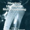 Rheology for Polymer Melt Processing eBook