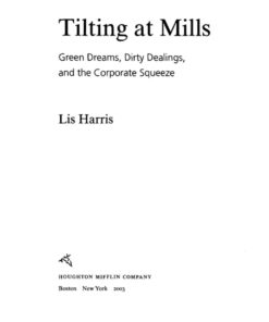 Tilting At Mills: Green Dreams, Dirty Dealings, and the Corporate Squeeze eBook