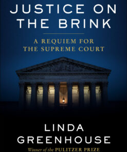 Justice on the Brink: A Requiem for the Supreme Court eBook
