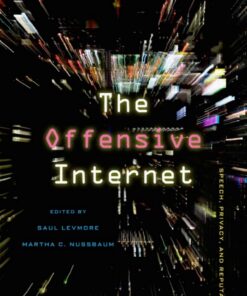 The Offensive Internet: Speech, Privacy, and Reputation eBook