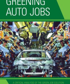 Greening Auto Jobs: A Critical Analysis of the Green Job Solution eBook