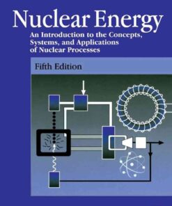 Nuclear Energy: An Introduction to the Concepts, Systems, and Applications of Nuclear Processes eBook