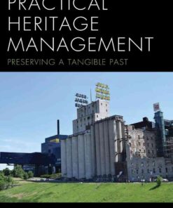 Practical Heritage Management: Preserving a Tangible Past eBook