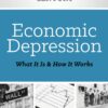 Economic Depression: What It Is and How It Works eBook