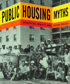Public Housing Myths: Perception, Reality, and Social Policy eBook