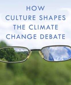How Culture Shapes the Climate Change Debate eBook