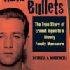 Rain of Bullets: The True Story of Ernest Ingenito's Bloody Family Massacre eBook