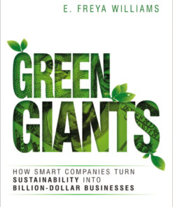 Green Giants: How Smart Companies Turn Sustainability into Billion-Dollar Businesses eBook