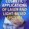 Cosmetics Applications of Laser & Light-Based Systems eBook