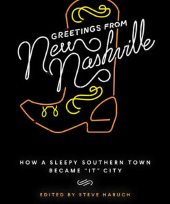 Greetings from New Nashville: How a Sleepy Southern Town Became "It" City eBook