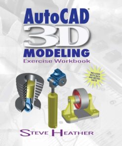 AutoCAD® 3D Modeling: Exercise Workbook eBook