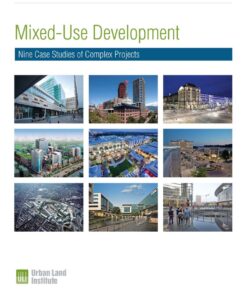 Mixed-Use Development: Nine Case Studies of Complex Projects eBook