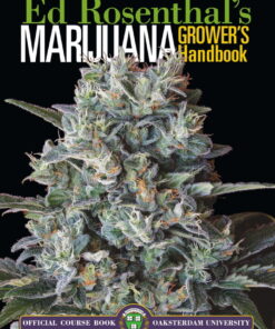 Marijuana Grower's Handbook: Your Complete Guide for Medical and Personal Marijuana Cultivation eBook
