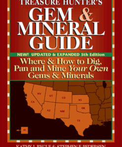 Southwest Treasure Hunter's Gem and Mineral Guide (5th ed.)Where and How to Dig, Pan and Mine Your Own Gems and Minerals eBook