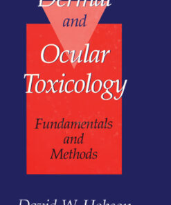 Dermal and Ocular Toxicology: Fundamentals and Methods eBook