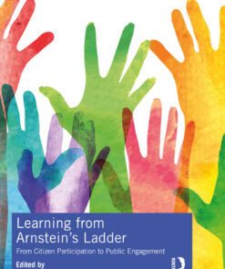 Learning from Arnstein's Ladder: From Citizen Participation to Public Engagement eBook