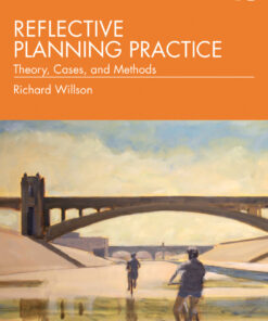 Reflective Planning Practice: Theory, Cases, and Methods eBook