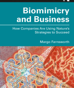 Biomimicry and Business: How Companies Are Using Nature's Strategies to Succeed eBook