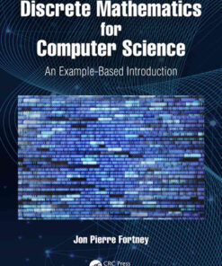 Discrete Mathematics for Computer Science: An Example-Based Introduction eBook