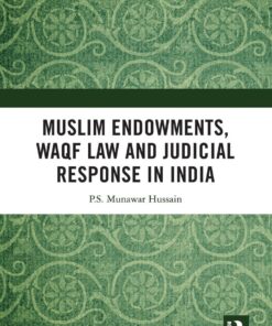 Muslim Endowments, Waqf Law and Judicial Response in India eBook
