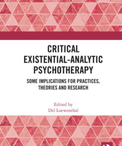 Critical Existential-Analytic Psychotherapy: Some Implications for Practices, Theories and Research eBook