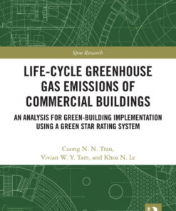 Life-Cycle Greenhouse Gas Emissions of Commercial Buildings: An Analysis for Green-Building Implementation Using A Green Star Rating System eBook