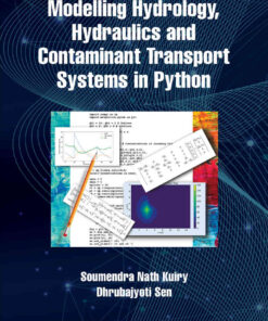 Modelling Hydrology, Hydraulics and Contaminant Transport Systems in Python, 1st Edition eBook
