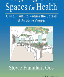 Designing Green Spaces for Health: Using Plants to Reduce the Spread of Airborne Viruses eBook
