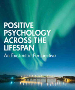 Positive Psychology Across the Lifespan: An Existential Perspective eBook