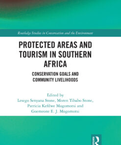 Protected Areas and Tourism in Southern Africa: Conservation Goals and Community Livelihoods eBook