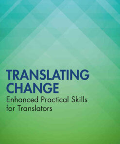 Translating Change: Enhanced Practical Skills for Translators eBook